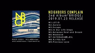 NEIGHBORS COMPLAIN 2nd Album『BRIDGE』Official Trailer [upl. by Adnauqaj294]