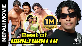 Best of BIRAJ BHATTA  Nepali Movies  Biraj Bhatta Rekha Thapa Nepali Movies [upl. by Race]