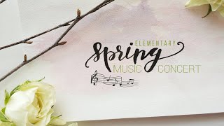 🎵 Elementary Spring Concert [upl. by Adriaens126]