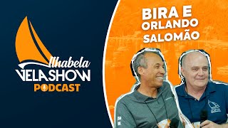 Podcast VelaShow com Orlando Salomão e Bira [upl. by Seely623]