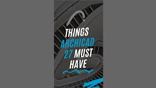 13 Things ArchiCAD 27 Must Have 🤔 [upl. by Amikahs]