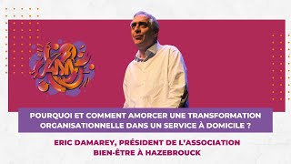 Pourquoi et comment amorcer une transformation organisationnelle dans un service à domicile [upl. by Gianina113]