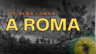 De Alba Longa a Roma  P2  El nacimiento de Roma  2 [upl. by Ecinnaj]