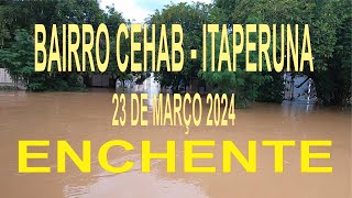 ENCHENTE EM ITAPERUNA RJ NO BAIRRO CEHAB enchente chuva alagamento 2024 [upl. by Garmaise]