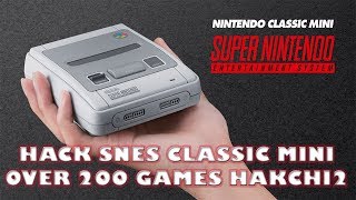 200 Games To SNES Classic Mini HakChi 221d Tutorial [upl. by Samuele488]