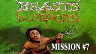 BEASTS AND BUMPKINS  Mission 7 [upl. by Bolen939]