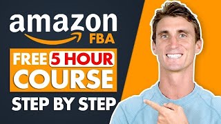 FREE Amazon FBA Course  COMPLETE Step by Step Tutorial For Beginners [upl. by Suilenroc]