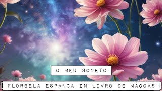 O meu soneto  Florbela Espanca in Reliquae [upl. by Ailaroc]