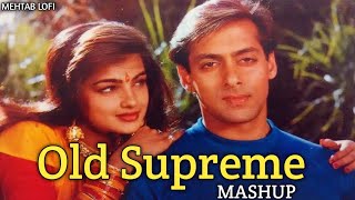 Old Supreme Mashup  Evergreen Songs  Lata Mangeshkar Udit Narayan Alka Yagnik Hit Songs [upl. by Azriel]