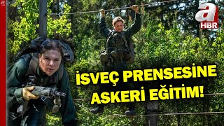 İsveç Prensesi Kraliçelik İçin Askeri Eğitimde  A Haber [upl. by Hollander842]