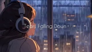 “Tears Falling Down” song [upl. by Ashjian]