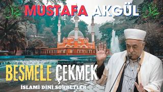 Besmele Çekmenin Büyük fazileti  MUSTAFA AKGÜL  İslami Sohbetler  Dini SOHBET  Podcast [upl. by Eciryt]