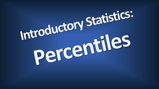 Percentiles  Introductory Statistics [upl. by Aisiram]