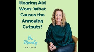 Hearing Aid Woes What Causes the Annoying Cutouts [upl. by Leirud]