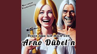 Heute lass ich mich von Arno Dübeln feat Marianne Blumenberg [upl. by Ojyma]