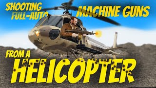 Shooting Machine Guns from a Helicopter  HelicopterGunship Las Vegas [upl. by Ardnued34]