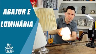 Dicas de Decoração com Abajur e Luminária  Luz Decor amp Ação [upl. by Dlorah939]