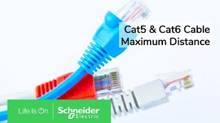 Cat5Cat5eCat6 Ethernet Cable Maximum Distance  Schneider Electric Support [upl. by Nancey]