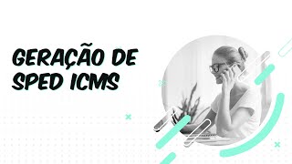 Geração de Sped ICMS [upl. by Debbee]