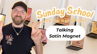 Talking Satin Magnet Gels KOKOIST Sunday School with The Nail Whisperer [upl. by Mat]