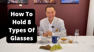 How To Hold 8 Essential Types of Glasses Wine Tea Coffee  Etiquette  APWASI  Dr Clinton Lee [upl. by Gaspar408]