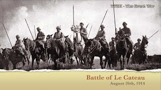 191418 Battle of Le Cateau August 26th 1914 [upl. by Jenkins193]