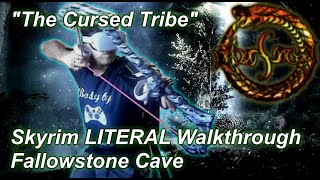 Fallowstone Cave quotThe Cursed Tribequot Skyrim LITERAL Walkthrough  July 2023 [upl. by Rez459]