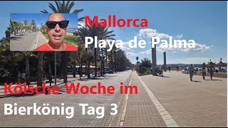 Kölsche Woche im Bierkönig  Tag 3  Mallorca♥️  Ballermann🥳  Playa de Palma🌴 VLOG 110924 [upl. by Lymann]