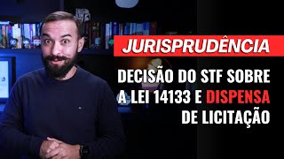 STF e a Lei 14133  Nova Lei de Licitações  Novidade na dispensa por emergência [upl. by Bozovich]