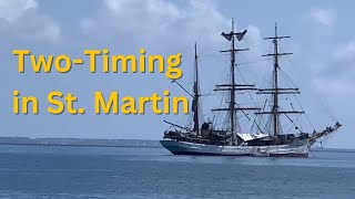 TwoTiming in St Martin  Sailing Huntress Ep 90 [upl. by Beatriz]