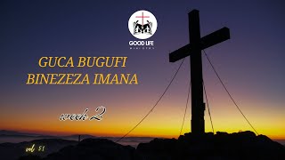 GUCA BUGUFI BINEZEZA IMANA 051 Pst Gihana René [upl. by Aveline]