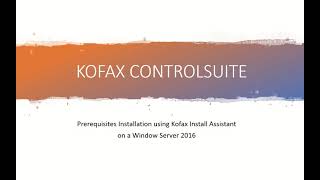 Kofax ControlSuite  Prerequisites Installation using Kofax Install Assistant [upl. by Chryste]