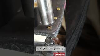 riveting brake lining manually truck brake lining mechanic job TjAutoCare shorts [upl. by Nyltac]