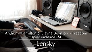 Lensky – Freedom Anthony Hamilton amp Elayna Boynton Django Unchained OST piano cover [upl. by Haneen]