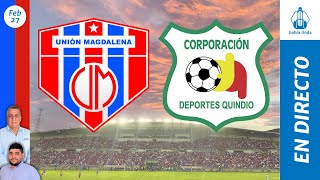 🎙️ ⚽ UNIÓN MAGDALENA VS QUINDÍO En Vivo hoy 🔵🔴 Partido Unión Magdalena Hoy [upl. by Sarad992]