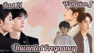 Unwanted Pregnancy  part 21  wangxian ff  wangxian modern ff [upl. by Hluchy854]