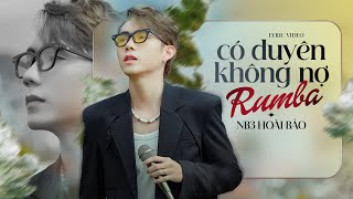 Có Duyên Không Nợ Rumba  NB3 Hoài Bảo  Một người đứng từ xa chờ em về [upl. by Nytsud165]