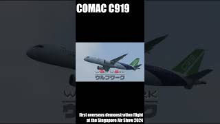 Comac C919 first overseas demonstration flight at Singapore AirShow 2024 COMAC C919 airplane [upl. by Tryck622]