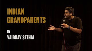 Indian Grandparents  Stand up Comedy by Vaibhav Sethia [upl. by Moon425]