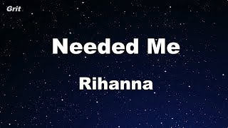 Needed Me  Rihanna Karaoke 【No Guide Melody】Instrumental [upl. by Buddie149]