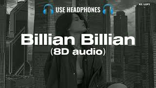 Billian Billian 8D Audio  8D Song  Guri Billian Billian  punjabi 8D Song  Ks Lofi [upl. by Ambler]