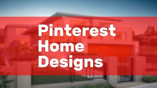 Pinterest Home Designs [upl. by Ihsakat]