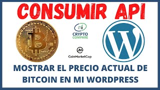 ✅ Tutorial CONSULTAR Precio de Bitcoin desde API CoinMarketCap y CryptoCompare para mi WordPress [upl. by Macnamara]