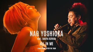 Nao Yoshioka  All in Me feat Takuya Kuroda  from Rising After the Fall tour [upl. by Nnyluqcaj]