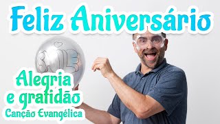 Feliz Aniversário Uma Mensagem Evangélica de Paz e Bênçãos [upl. by Marler]