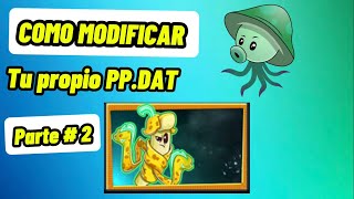 Cómo Modificar el PPDAT en Pvz2 GRATIS Parte 2 😇🙂 [upl. by Moclam]