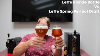 Leffe Bottle Vs Leffe Spring Perfect Draft Review [upl. by Ondine]