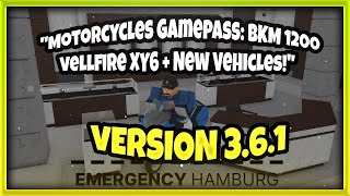 quotMotorcycles Gamepass BKM 1200 amp Vellfire XY6  New Vehiclesquot Emergency Hamburg Tutorial [upl. by Amesari]