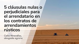 5 cláusulas nulas o perjudiciales para el arrendatario en los contratos de arrendamientos rústicos [upl. by Akirehs87]