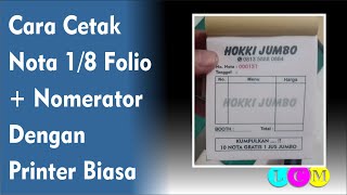 Cetak Nota 18 Folio  Nomerator Dengan Printer Biasa [upl. by Einned995]